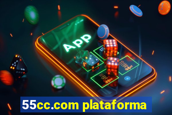 55cc.com plataforma